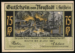 Notgeld Neustadt I. Holstein, 75 Pfennig, Der Grosse Brand Von 1817, Kremper Strasse Und Tor  - [11] Local Banknote Issues
