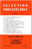 Sélection Philatélique N°5 Nombreux Articles Très Détaillés 32 Pages Comme Neuf  Voir Sommaire. 1976 - Philatélie Et Histoire Postale