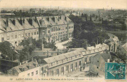 93 - Saint Denis - Maison De La Légion D'Honneur - CPA - Oblitération Ronde De 1909 - Voir Scans Recto-Verso - Saint Denis