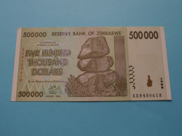 500000 - Five Hundred Thousand Dollars - 2008 ( For Grade, Please See Photo ) UNC > ZIMBABWE ! - Simbabwe