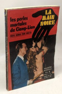 Les Perles Mortales De Ciang-Lian - Photo Roman Pour Adultes --- La Main Noire N°1 - Non Classés