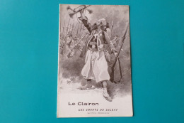 LE CLAIRON - Les Chants Du Soldat - Journée Du Poilu 31 Octobre 1Novembre 1915 ( Militaria ) - Patriottiche