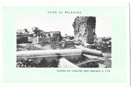 Israel - Edition De La   Chocaterie  D'aiguebelle - Ruines De L'eglise Des Croises A Tyr - Israele
