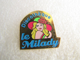 PIN'S   DISCOTHEQUE LE  MILADY  PIN UP - Pin-Ups