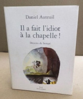 Il A Fait L'idiot à La Chapelle - Klassische Autoren