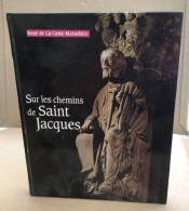 Sur Les Chemins De Saint Jacques - Unclassified