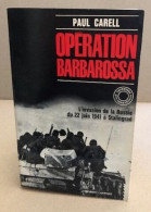 Opération Barbarossa - L'invasion De La Russie Du 22 Juin 1941 à Stalingrad - War 1939-45