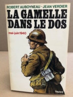 La Gamelle Dans Le Dos / Mai Juin 1940 - Guerre 1939-45