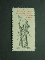 Vignette Militaire De Propagande Editions Delandre Slogan Soyons Fiers De Notre Force Et De Notre Droit 1917 - Militärmarken