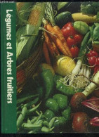Legumes Et Arbres Fruitiers - Encyclopedie Time Life Du Jardinage - Sonstige & Ohne Zuordnung