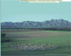 Pastreja: Paysages Et Pastoralisme En Pays D'Arles - Other & Unclassified