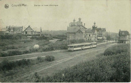 Coq-sur-Mer - Station Et Tram électrique - 1912 - De Haan