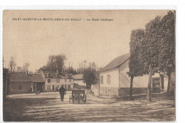 /80/SAINT QUENTINLA MOTTE CROIX AU BAILLY LA PLACE PUBLIQUE - Autres & Non Classés