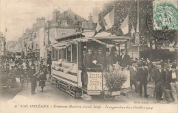 Orléans * Fête * Tramway Martroi St Loup , Inauguration 2 Octobre 1904 * Tram Chemin De Fer - Orleans