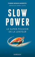 Slow Power: Le Super-pouvoir De La Lenteur - Sonstige & Ohne Zuordnung