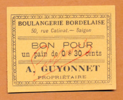 1914-22 // INDOCHINE // SAIGON // Emission Locale // BOULANGERIE BORDELAISE // A.GUYONNET // Bon De 30 Cents - Notgeld