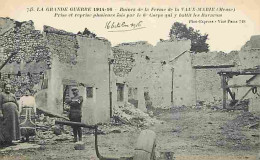 55 - La Vaux Marie - La Grande Guerre 1914-16 - Ruines De La Ferme De La Vaux Marie - Animée - CPA - Voir Scans Recto-Ve - Autres & Non Classés