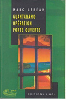 Guantanamo Opération Porte Ouverte - Other & Unclassified