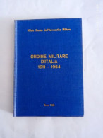 AERONAUTICA MILITARE - UFFICIO STORICO - ORDINE MILITARE D'ITALIA 1911-1964 - Historia