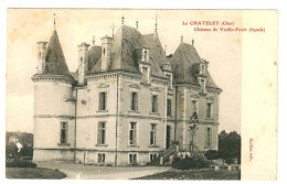18 . LE CHATELET . LE CHATEAU DE VIEILLE FORET 1908 - Other & Unclassified