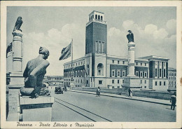 PESCARA - PONTE LITTORIO E MUNICIPIO - EDIZ. PALUMBI - SPEDITA 1940 (20740) - Pescara