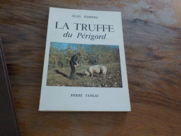 Jean Rebière  La Truffe Du Périgord - Aquitaine