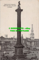 R515085 London. Trafalgar Square And Nelson Column. Auto Photo Series. 1913 - Sonstige & Ohne Zuordnung
