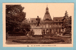 CP 76 - Le Havre - Jardin De L'Hôtel De Ville - Non Classés