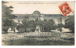 34  MONTPELLIER   HOPITAL SUBURBAINLA COUR D HONNEUR  1913 - Montpellier