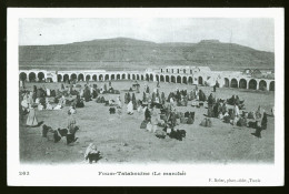 933 - TUNISIE - FOUM-TATAHOUINE - Le Marché  - DOS NON DIVISE - Tunisie