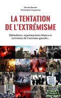La Tentation De L'extrémisme: Djihadistes Suprématistes Blancs Et Activistes De L'extrême Gauche - Autres & Non Classés