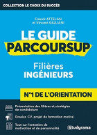 Le Guide Parcoursup Ingénieurs: Filières Ingénieurs - Sonstige & Ohne Zuordnung