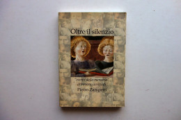 Oltre Il Silenzio Eventi Della Memoria Scritti Di Pietro Zampetti Scocco 2004 - Ohne Zuordnung