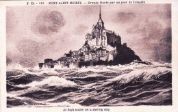 50 - Manche -  LE MONT SAINT MICHEL - Grande Marée Par Un Jour De Tempetz - Illustrateur - Le Mont Saint Michel