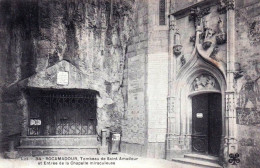 46 - Lot -  ROCAMADOUR -  Tombeau De Saint Amadour Et Entrée De La Grotte Miraculeuse - Rocamadour