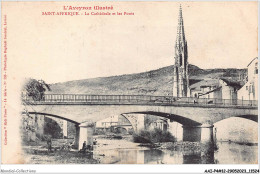 AAIP4-12-0289 - SAINT-AFRIQUE - La Cathedrale Et Les Ponts  - Saint Affrique