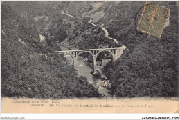 AAIP7-12-0654 - Vue Generale Du Pont De La Cadene Dans Les Gorges De La Truyere - Sonstige & Ohne Zuordnung