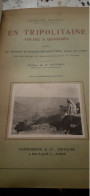En Tripolitaine Voyage à GHADAMÈS EDMOND BERNET Fontemoing Et Cie 1912 - Aardrijkskunde