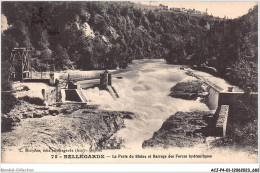 ACJP4-01-0291 -  BELLEGARDE - La Perte Du Rhone Et Barrage Des Forces Hydrauliques - Bellegarde-sur-Valserine