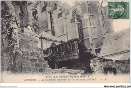 AEBP10-02-0888 - La Grande Guerre 1914-15 - SOISSONS - La Cathédrale Bombardée Par Les Allemands - Côté Sud - Soissons