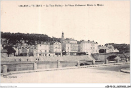 AEBP2-02-0188 - CHATEAU-THIERRY - La Tour Balhan - Le Vieux Château Et Bords De Marne  - Chateau Thierry