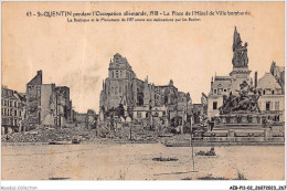 AEBP11-02-1130 - ST-QUENTIN Pendant L'Occupation Allemande 1918 - La Place De L'Hôtel De Ville Bombardé  - Saint Quentin
