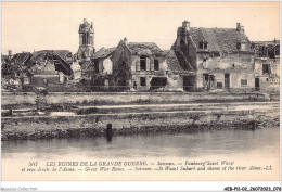 AEBP11-02-1035 - LES RUINES DE LA GRANDE GUERRE - Soissons - Faubourg Saint Waast Et Rive Droite De L'Aisne  - Soissons