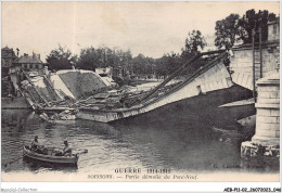 AEBP11-02-1020 - GUERRE 1914-1915 - SOISSONS - Partie Démolie Du Pont-Neuf  - Soissons