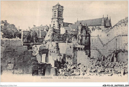 AEBP11-02-1009 - GUERRE DE 1914-1915 - SOISSONS - La Rue Des Francs-Boisiers  - Soissons