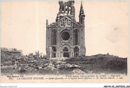 AEBP11-02-1005 - LA GRANDE GUERRE - Saint-Quentin - L'Eglise Saint-Martin  - Saint Quentin