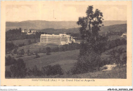 AFBP3-01-0326 - HAUTEVILLE - Le Grand Hotel De Angeville - Hauteville-Lompnes