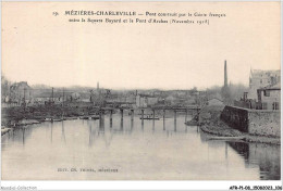 AFRP1-08-0054 - MEZIERES-CHARLEVILLE - Pont Construit Par Le Génie Français Entre Le Square Bayard Et Le Pont D'arches - Charleville