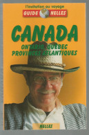 Guide Touristique Canada Ontario Québec Provinces Atlantiques Guide Nelles L'Invitation Au Voyage 1998 - Tourisme