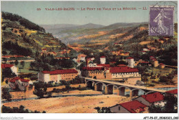 AFTP9-07-0862 - VALS-LES-BAINS - Le Pont Et La Bégude - Vals Les Bains